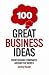 100 Great Business Ideas: From leading companies around the world