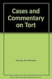 Cases and commentary on tort