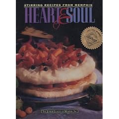Heart and Soul: Stirring Recipes from Memphis