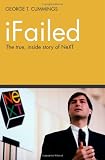 iFailed The true, inside story of NeXT