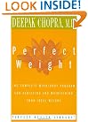 Perfect Weight: The Complete Mind/Body Program for Achieving and Maintaining Your Ideal Weight (Perfect Health Library)