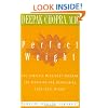 Perfect Weight: The Complete Mind/Body Program for Achieving and Maintaining Your Ideal Weight (Perfect Health Library)