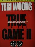True to the Game II