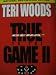 TRUE TO THE GAME II (Book 2)