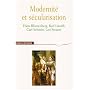 Modernit� et s�cularisation : Hans Blumenberg, Karl L�with, Carl Schmitt, Leo Strauss