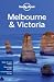 Lonely Planet Melbourne & Victoria (Regional Travel Guide)