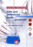 Gifte und gefährliche Stoffe - praxisnah