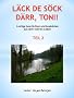 Lustige Geschichten und Anekdoten aus dem wahren Leben (L�ck de S�ck d�rr, Toni)