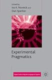 Experimental Pragmatics (Palgrave Studies in Pragmatics, Languages and Cognition)