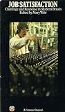 Job satisfaction : challenge and response in modern Britain