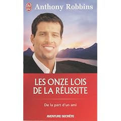 Les onze lois de la r�ussite : De la part d'un ami