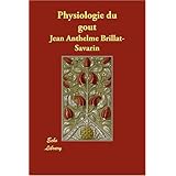physiologie du gout french edition