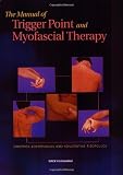 The Manual of Trigger Point and Myofascial Therapy