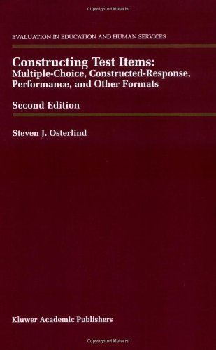 Constructing Test Items: Multiple-Choice, Constructed-Response, Performance and Other Formats (Evaluation in Education and Human Services) On Sale