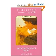 Jack Riordan's Baby (Mills & Boon Romance)
