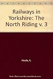Railways in Yorkshire. 3, North Riding