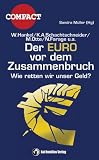 Produkt-Bild: Der Euro vor dem Zusammenbruch: Wie retten wir unser Geld?