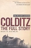 Colditz: The Full Story (Pan Military Classics Series)