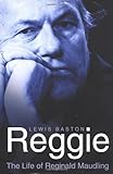Reggie : the life of Reginald Maudling