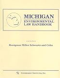 Michigan Environmental Law Handbook (State Environmental Law Handbook Series)