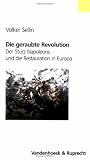 Produkt-Bild: Die geraubte Revolution (Veroffentlichungen Des Max-Planck-Instituts Fur Geschichte)