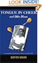 Tongue in Cheek and Other Places: A Seriously Humorous Look at Queer Life