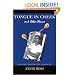 Tongue in Cheek and Other Places: A Seriously Humorous Look at Queer Life