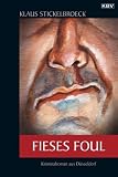 Fieses Foul - Klaus Stickelbroeck