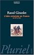 L'id�e coloniale en France : De 1871 � 1962