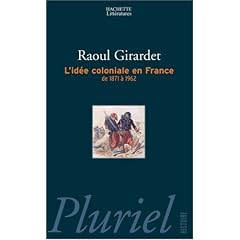 L'id�e coloniale en France : De 1871 � 1962