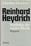 Reinhard Heydrich : Statthalter der totalen Macht.