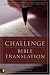 The Challenge of Bible Translation: Communicating God's Word to the World