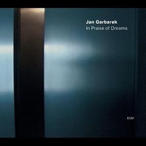 jan garbarek in praise of dreams
