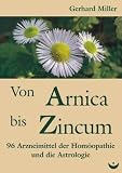 Produkt-Bild: Von Arnica bis Zincum: 96 Arzneimittel der Hom&ouml;opathie und die Astrologie