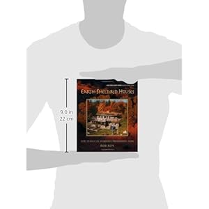 Earth-Sheltered Houses: How to Build an Affordable... (Mother Earth News Wiser Living Series)