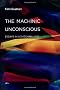 The Machinic Unconscious: Essays in Schizoanalysis (Semiotext(e) Foreign Agents)