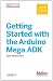 Getting Started With the Arduino Mega Adk: Making Things With Android and Arduino