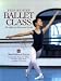 Step-By-Step Ballet Class: The Official Illustrated Guide