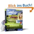 Photoshop Elements 7 f�r Digitalfotografen: Alle Beispiele zu 114 Workshops - Inkl. 1Stunde Video-Lektionen - 30-Tage-Vollversion Photoshop Elements 7 (Galileo Design)
