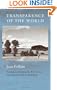 Transparence of the World (A Kagean Book) (French Edition)