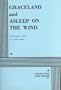 Graceland and Asleep on the Wind