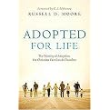 Adopted for Life (The Priority of Adoption for Christian Families and Churches) (Paperback)