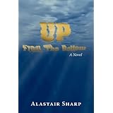 Up From The Bottom: A Novel