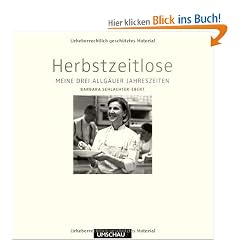 Herbstzeitlose: Meine drei Allg�uer Jahreszeiten