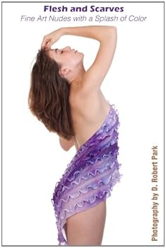 flesh and scarves: fine art nudes with a splash of color - robert park flesh and scarves: fine art nudes with a splash of color - robert park