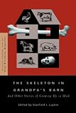 The Skeleton in Grandpa's Barn: And Other Stories of Growing Up in Utah (Favorite Readings from the Utah Historical Quarterly)