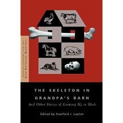 The Skeleton in Grandpa's Barn: And Other Stories of Growing Up in Utah (Favorite Readings from the Utah Historical Quarterly)