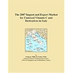 The 2007 Import and Export Market for Unmixed Vitamin C and Derivatives in Italy book cover