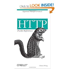 HTTP Pocket Reference: Hypertext Transfer Protocol (Pocket Reference (O'Reilly))