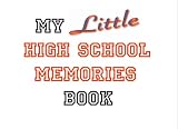 My Little High School Memories Book